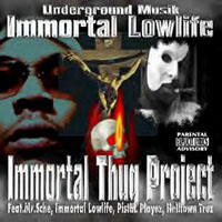 Immortal Lowlife - Immortal Thug Project