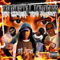 Immortal Lowlife - The Immortal Thug Project (Reissue 2009)