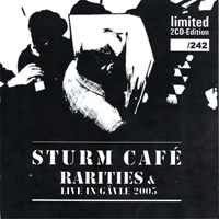 Sturm Cafe - Rarities & Live In Gavle 2005 (CD 1): Rarities