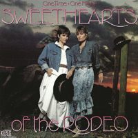 Sweethearts Of The Rodeo - One Time, One Night