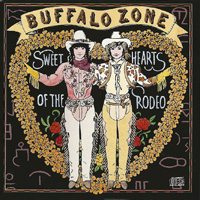 Sweethearts Of The Rodeo - Buffalo Zone