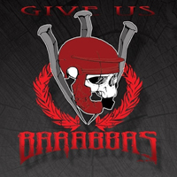 Barabbas AK - Give Us Barabbas