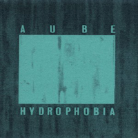 Aube (JPN) - Hydrophobia