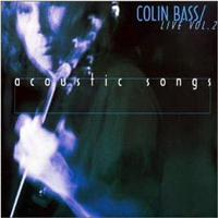 Bass, Colin - Live Vol. 2 - Acoustic Songs