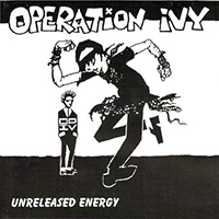 Operation Ivy - Unreleased Energy
