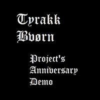 Tyrakk - Tyrakk Project's Anniversary Demo