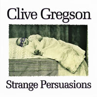 Clive Gregson - Strange Persuasions