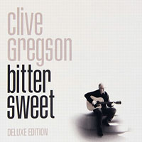 Clive Gregson - Bittersweet - Deluxe Edition (CD 1)