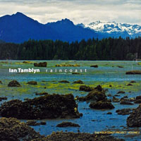 Tamblyn, Ian - Four Coast Project Vol.2; Raincoast