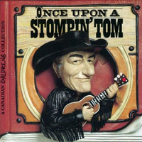 Stompin' Tom Connors - Once Upon a Stompin' Tom
