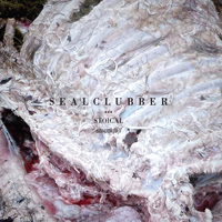 Sealclubber - Stoical