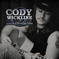 Wickline, Cody - Son Of A Working Man