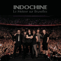 Indochine - Le Meteor Sur Bruxelles