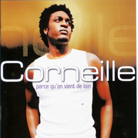 Corneille - Parce Qu'on Vient De Loin (CD 1)