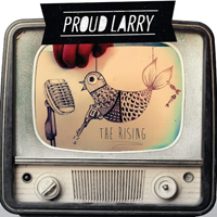 Proud Larry - The Rising