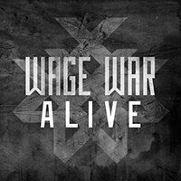 Wage War - Alive (Single)