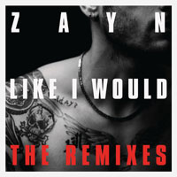 ZAYN - Like I Would (The Remixes) [EP]