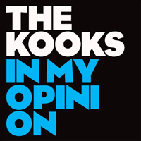 Kooks - In My Opinion (Single)