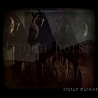 Scream Machine - Trojan Horse
