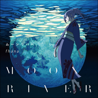Fhana - Moon River (Anime Edition) (Single)