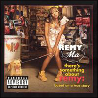 Remy Ma - There's Something About Remy