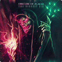 Obscure Of Acacia - The Biggest Lie