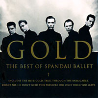 Spandau Ballet - Gold: The Best Of Spandau Ballet