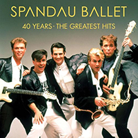 Spandau Ballet - 40 Years - The Greatest Hits (CD 1)