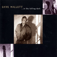 Mallett, David - Dave Mallet...in the falling dark