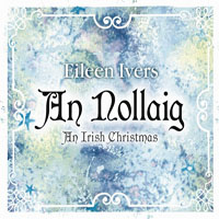Ivers, Eileen  - An Nollaig-An Irish Christmas