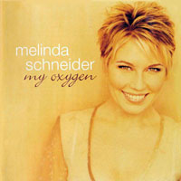 Schneider, Melinda - My Oxygen