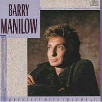 Barry Manilow - Greatest Hits Volume III