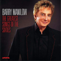 Barry Manilow - The Greatest Songs Of The Sixties (Limited Edition)