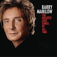 Barry Manilow - The Greatest Love Songs of All Time (Deluxe Edition)