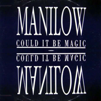 Barry Manilow - Could It Be Magic (1993 Dance Remix) [Single]