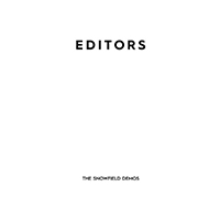 Editors (GBR) - The Snowfield Demos