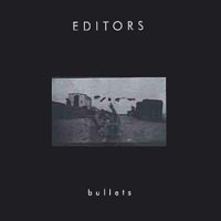 Editors (GBR) - Bullets