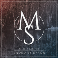 Stamper, Mike - Ended By Error