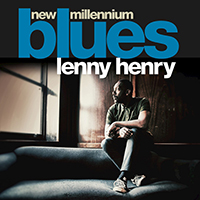 Henry, Lenny - New Millennium Blues (Deluxe Edition)