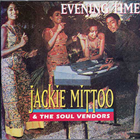 Mittoo, Jackie - Evening Time (feat. The Soul Vendors) (Reissue 1998)