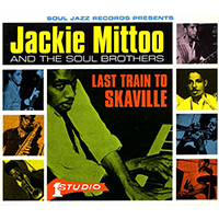 Mittoo, Jackie - Last Train to Skaville (feat. The Soul Brothers)