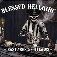 Blessed Hellride - Bastards And Outlaws