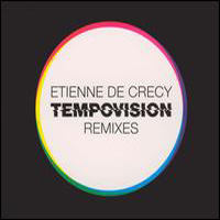Etienne De Crecy - Tempovision Remixes