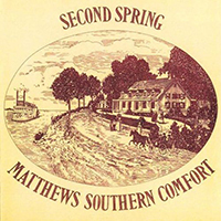 Matthews Southern Comfort - Second Spring (Reissue 2016)