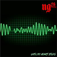 NG26 - Until My Heart Stops