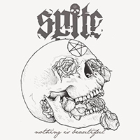 Spite (USA) - Nothing Is Beautiful