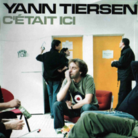 Yann Tiersen - C'etait Ici (CD 2)
