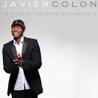 Colon, Javier - As Long As We Got Love (Single) (feat. Natasha Bedingfield)