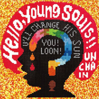 Unchain (JPN) - Hello, Young Souls!!
