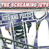 Screaming Jets - Hits And Pieces